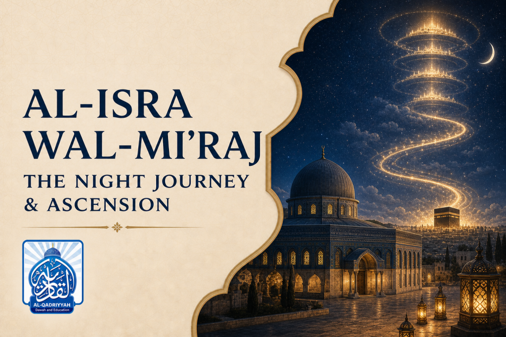 Al-Isra wal-Miraj: The Night Journey and Ascension of the Prophet