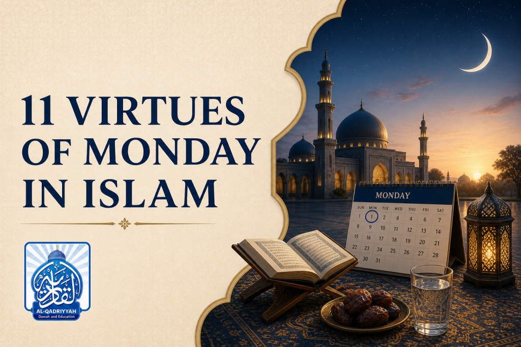 11 Virtues of Mondays Every Muslim Should Know