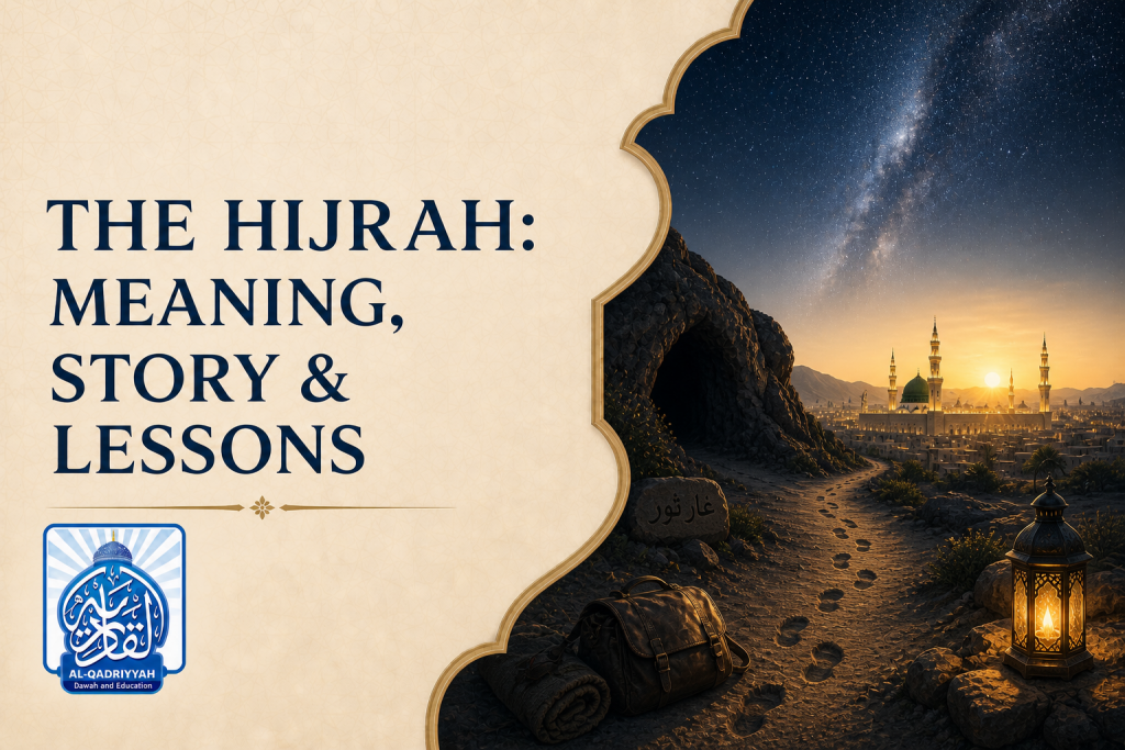 The Hijrah: Its Meaning, Story, and Lessons for Muslims Today