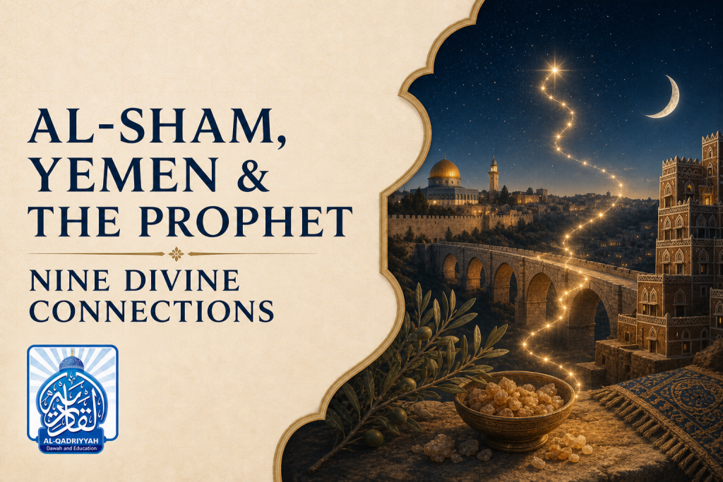 Nine Divine Connections Between Al-Sham, Yemen, and the Prophet